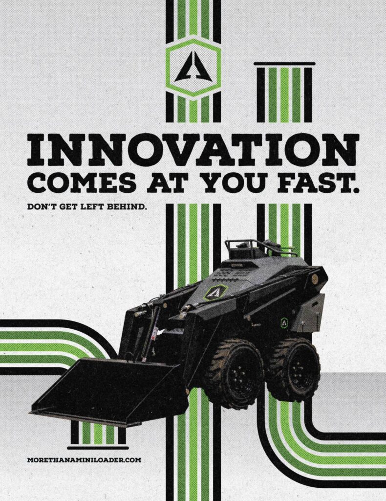 ‘Innovation Comes At You Fast’ in block font above a stand-up utility loader, with green and black lines in the background and ‘morethanaminiloader.com’ in the bottom-left corner.